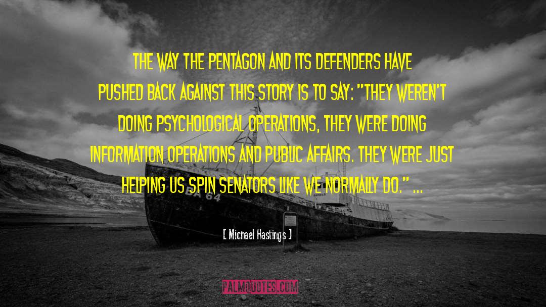 Michael Hastings Quotes: The way the Pentagon and