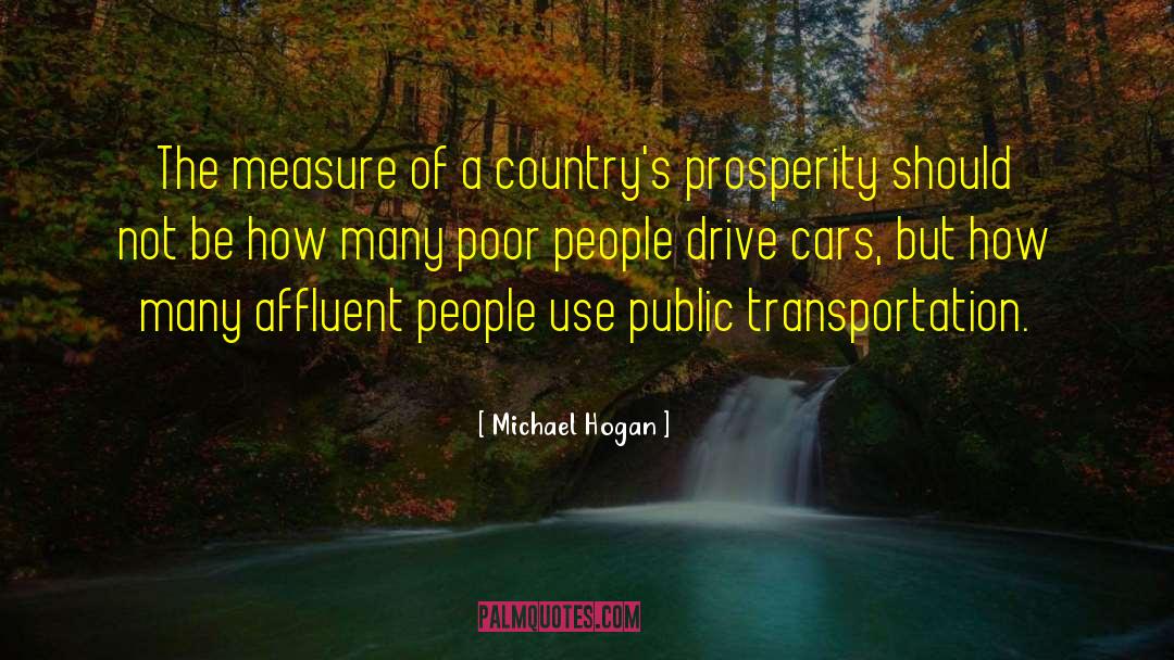 Michael Hogan Quotes: The measure of a country's