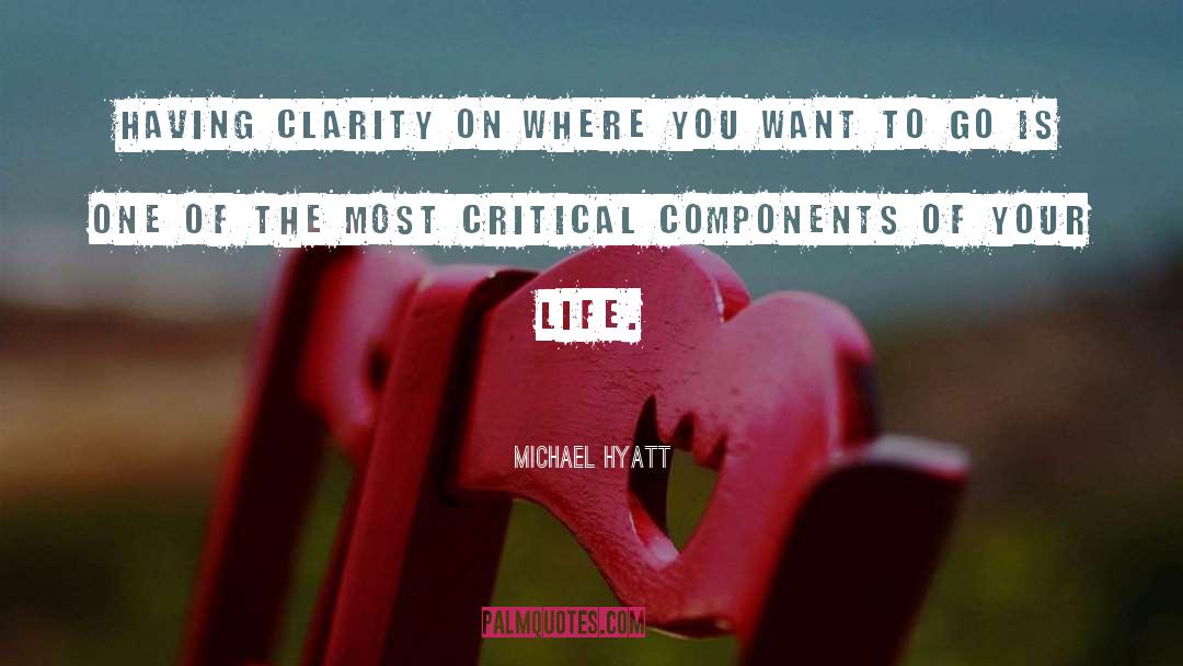 Michael Hyatt Quotes: Having clarity on where you