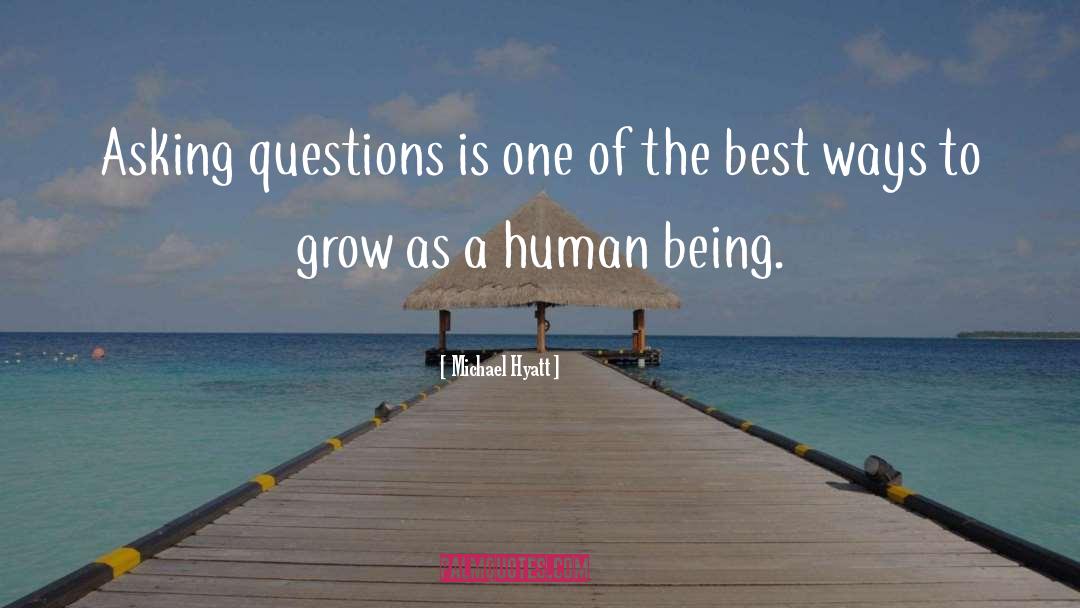 Michael Hyatt Quotes: Asking questions is one of