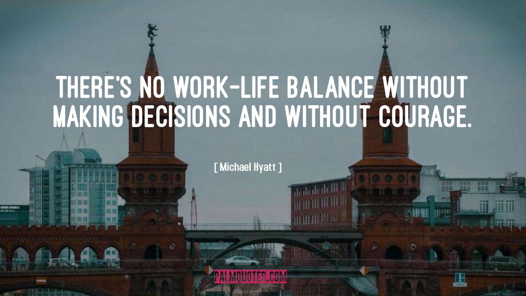 Michael Hyatt Quotes: There's no work-life balance without