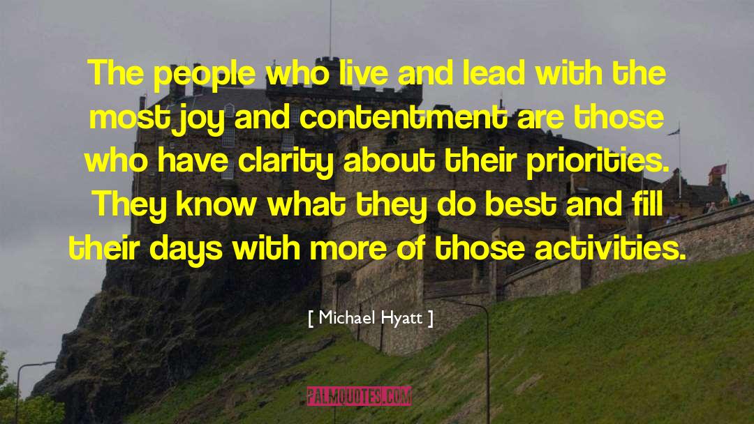 Michael Hyatt Quotes: The people who live and