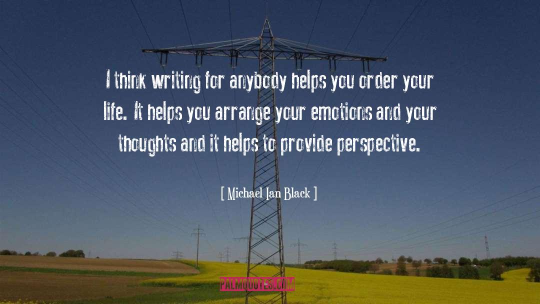 Michael Ian Black Quotes: I think writing for anybody