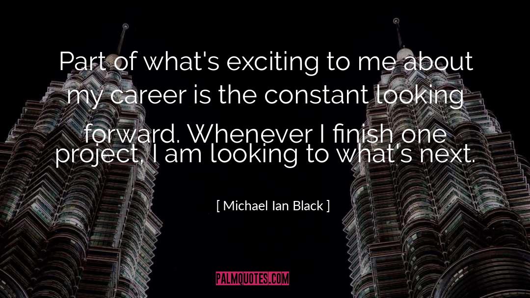 Michael Ian Black Quotes: Part of what's exciting to