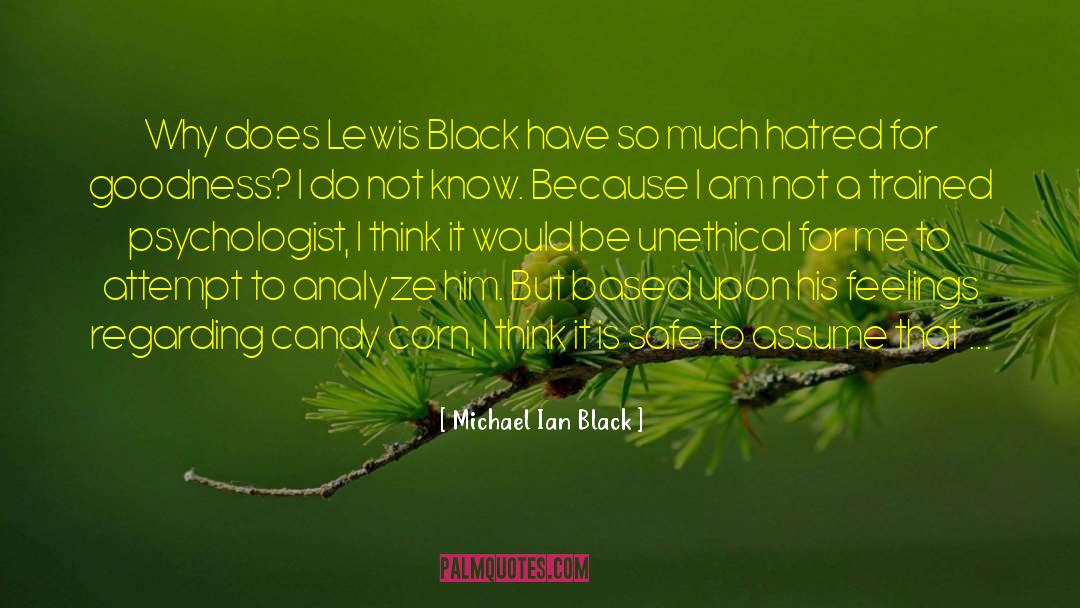 Michael Ian Black Quotes: Why does Lewis Black have