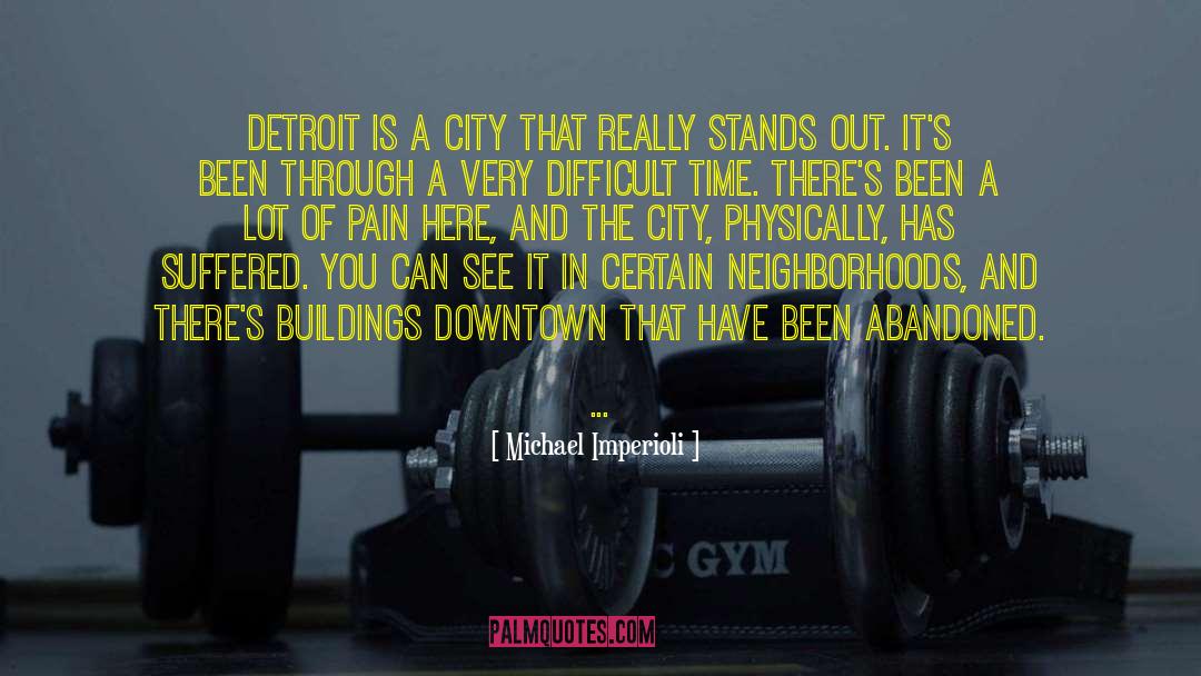 Michael Imperioli Quotes: Detroit is a city that