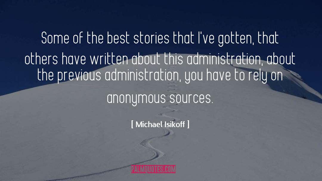 Michael Isikoff Quotes: Some of the best stories
