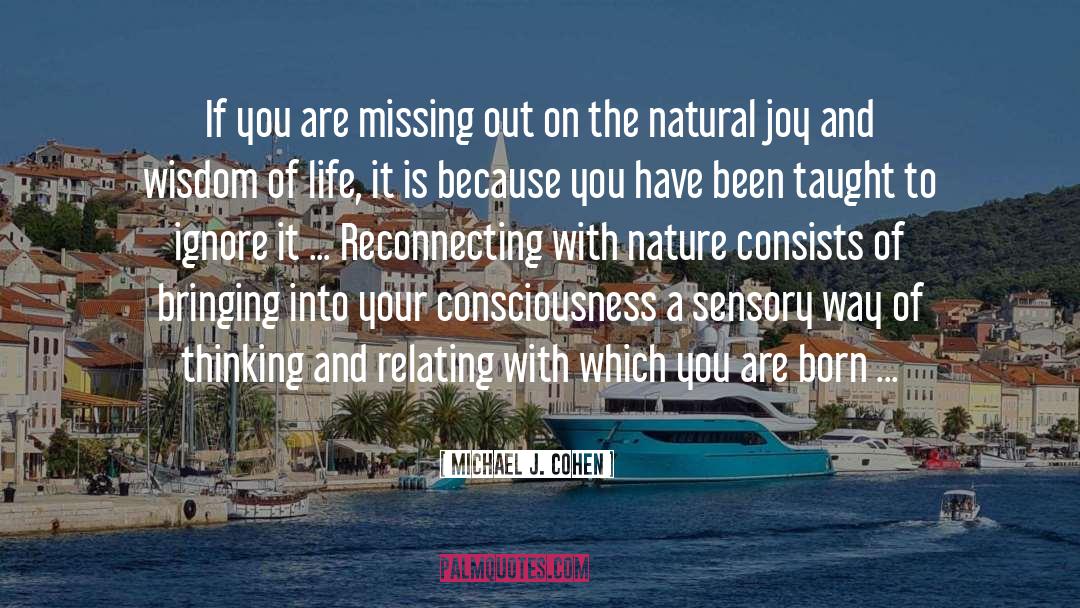 Michael J. Cohen Quotes: If you are missing out