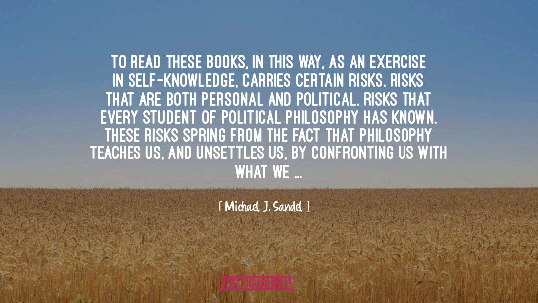 Michael J. Sandel Quotes: To read these books, in