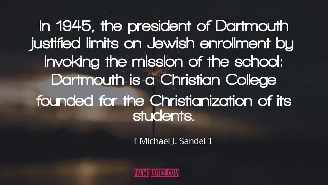 Michael J. Sandel Quotes: In 1945, the president of