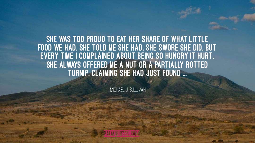 Michael J. Sullivan Quotes: She was too proud to