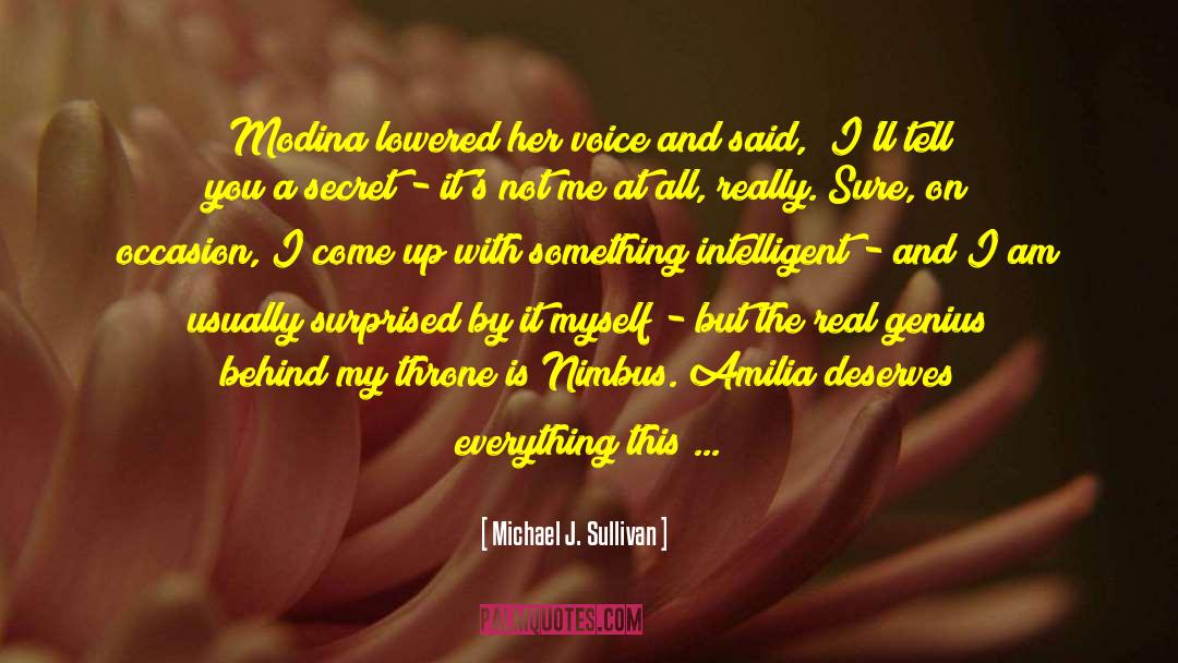 Michael J. Sullivan Quotes: Modina lowered her voice and