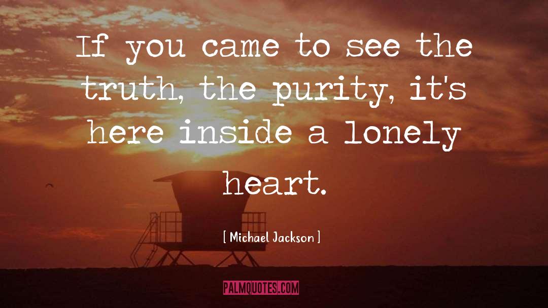 Michael Jackson Quotes: If you came to see