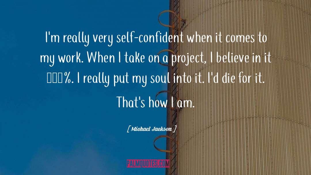 Michael Jackson Quotes: I'm really very self-confident when