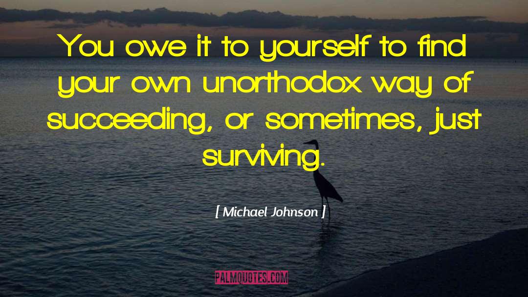 Michael Johnson Quotes: You owe it to yourself