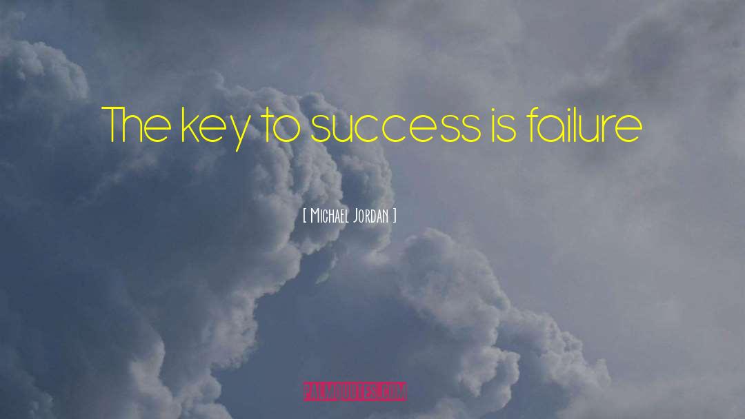 Michael Jordan Quotes: The key to success is