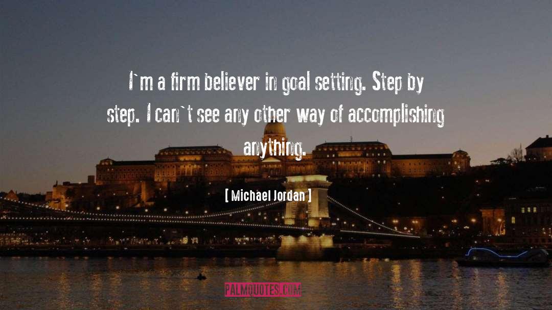 Michael Jordan Quotes: I'm a firm believer in