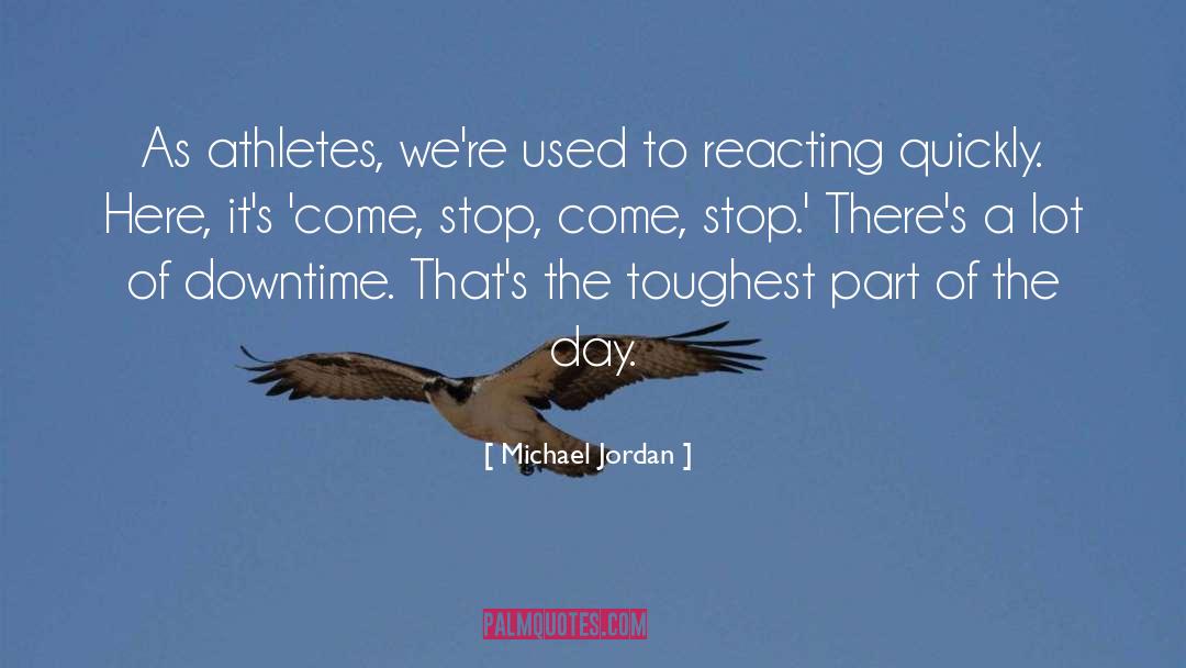 Michael Jordan Quotes: As athletes, we're used to