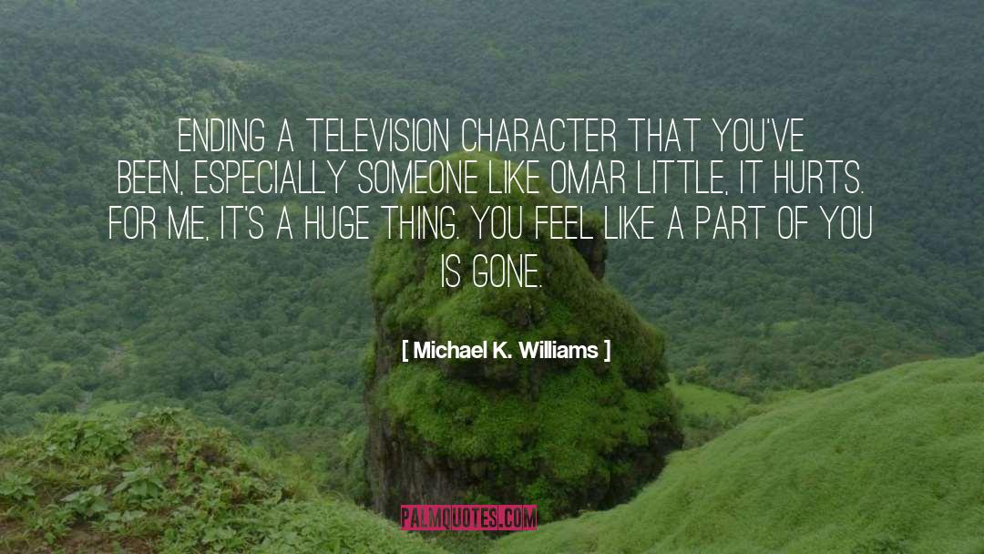 Michael K. Williams Quotes: Ending a television character that