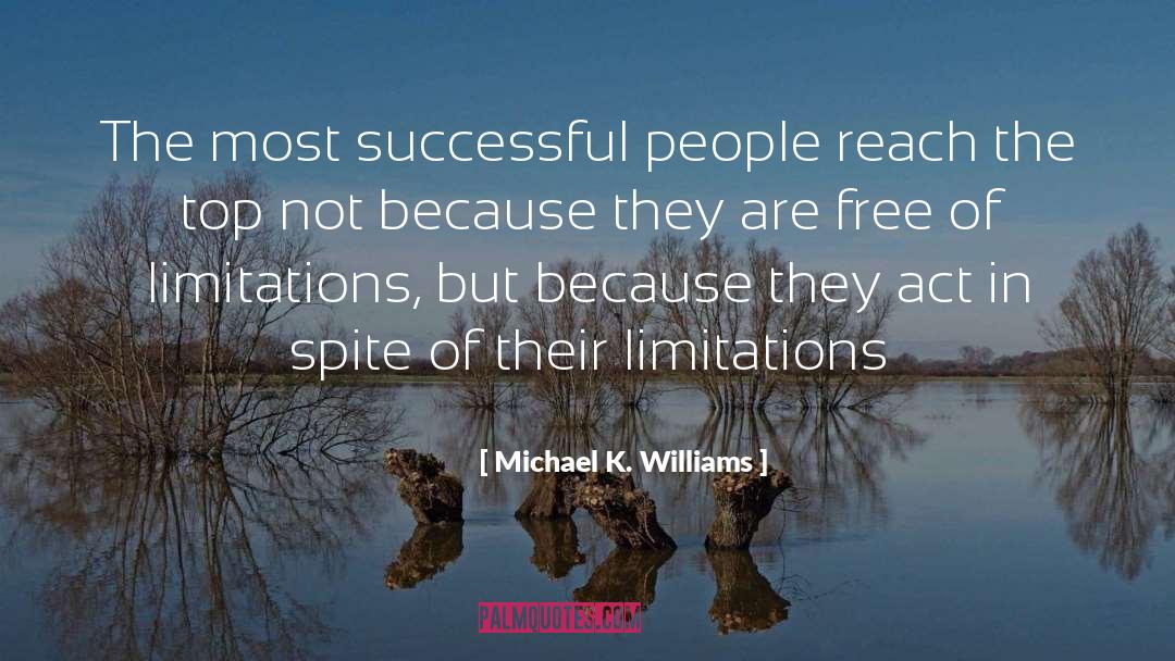 Michael K. Williams Quotes: The most successful people reach