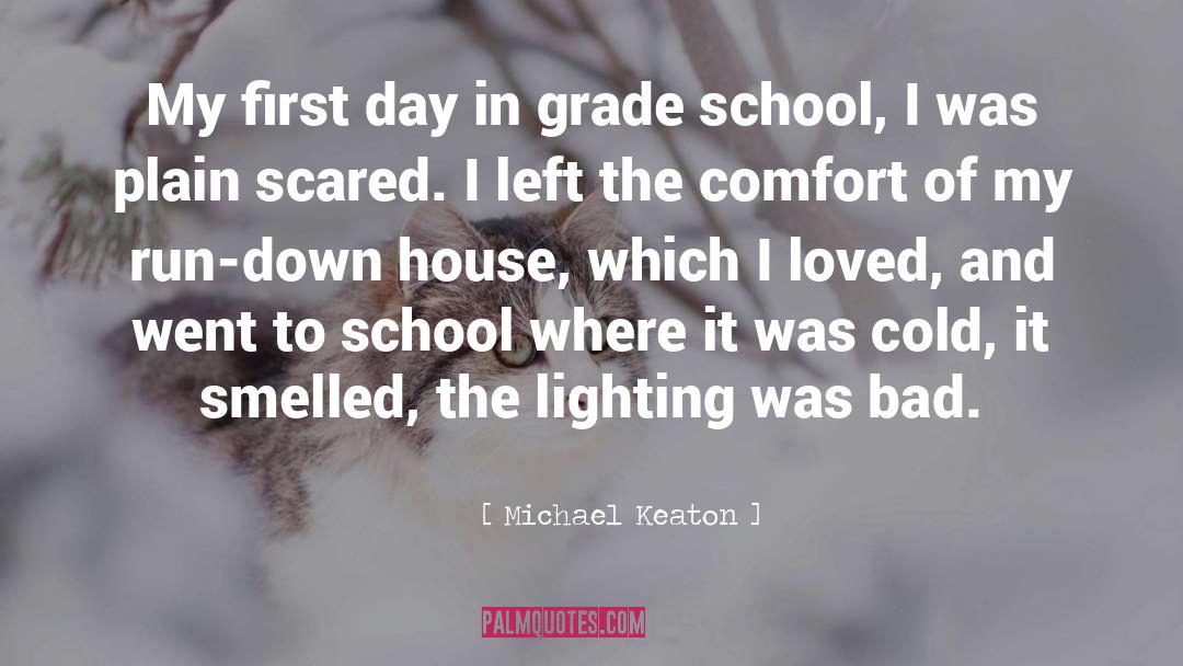 Michael Keaton Quotes: My first day in grade