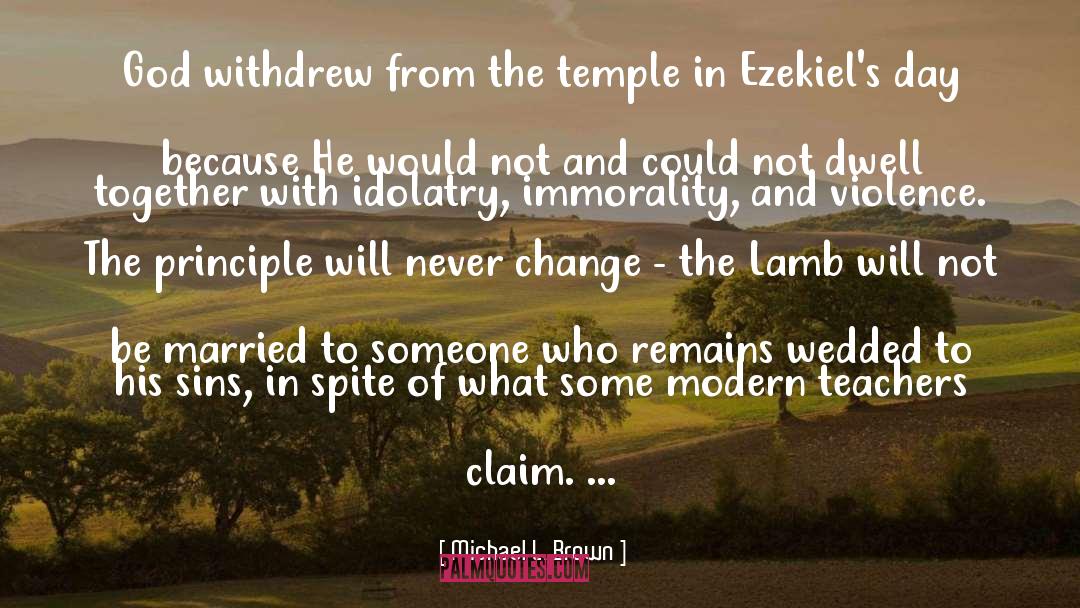 Michael L. Brown Quotes: God withdrew from the temple