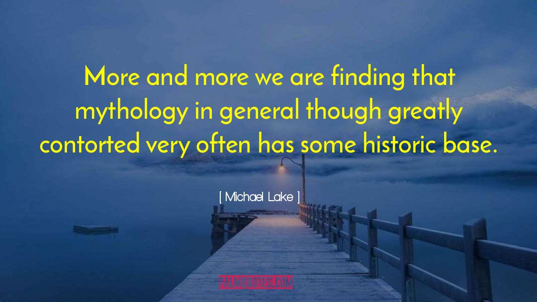 Michael Lake Quotes: More and more we are
