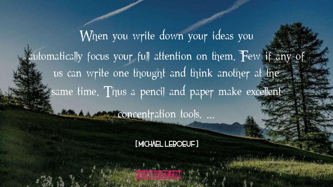 Michael LeBoeuf Quotes: When you write down your