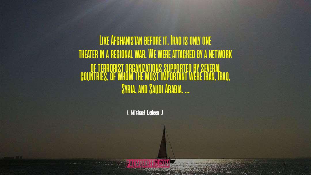 Michael Ledeen Quotes: Like Afghanistan before it, Iraq