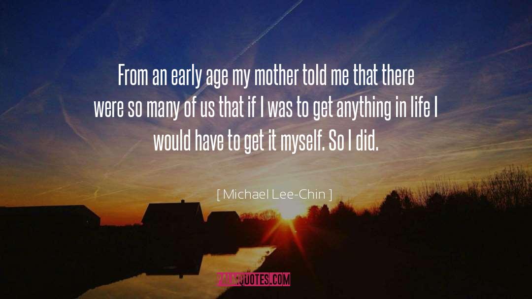 Michael Lee-Chin Quotes: From an early age my