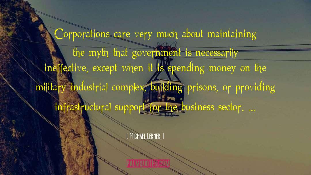 Michael Lerner Quotes: Corporations care very much about