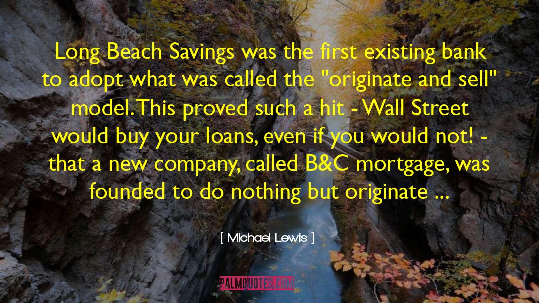 Michael Lewis Quotes: Long Beach Savings was the