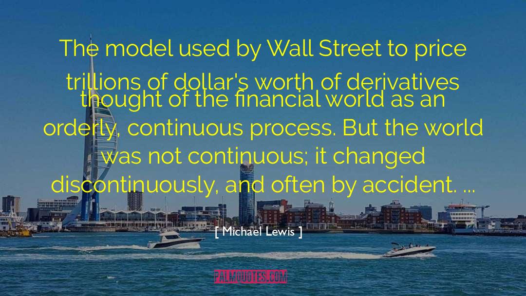 Michael Lewis Quotes: The model used by Wall