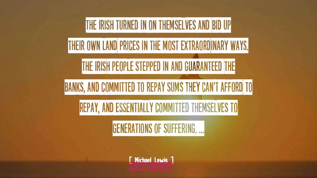 Michael Lewis Quotes: The Irish turned in on