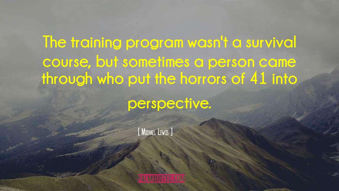 Michael Lewis Quotes: The training program wasn't a