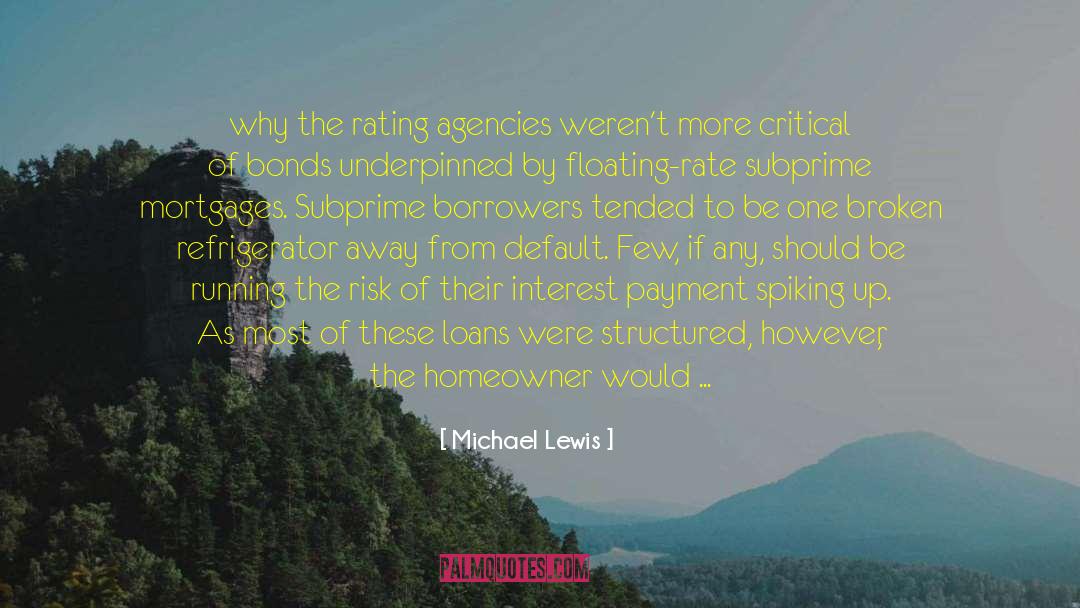 Michael Lewis Quotes: why the rating agencies weren't