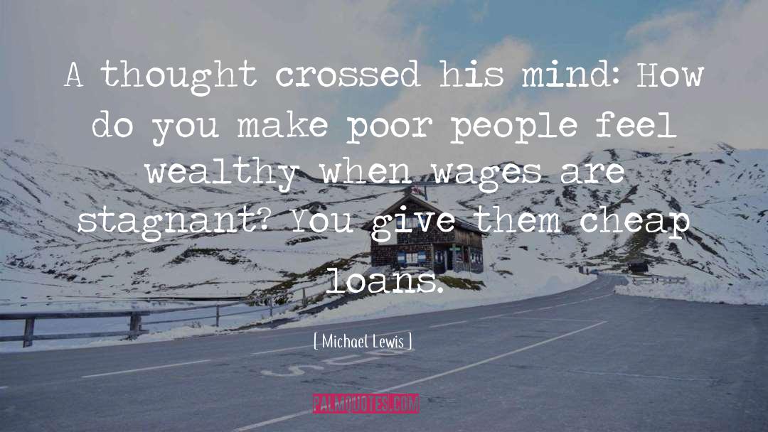 Michael Lewis Quotes: A thought crossed his mind: