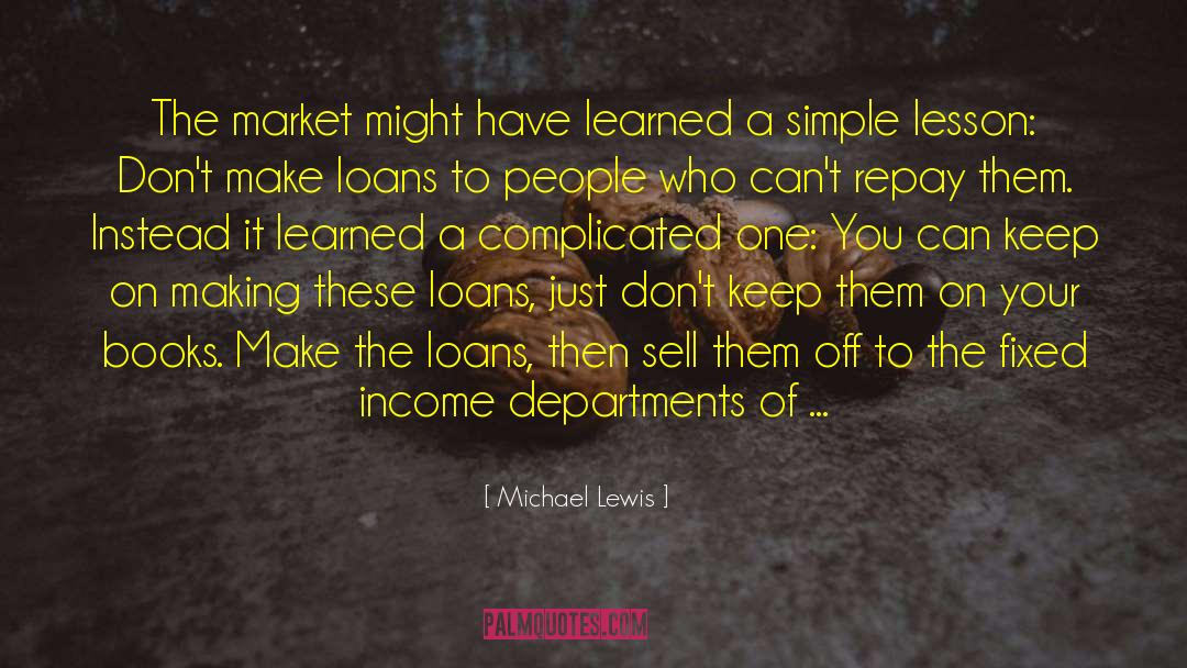 Michael Lewis Quotes: The market might have learned