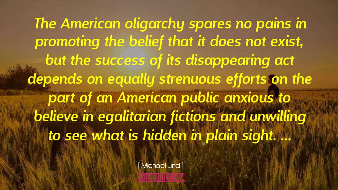 Michael Lind Quotes: The American oligarchy spares no