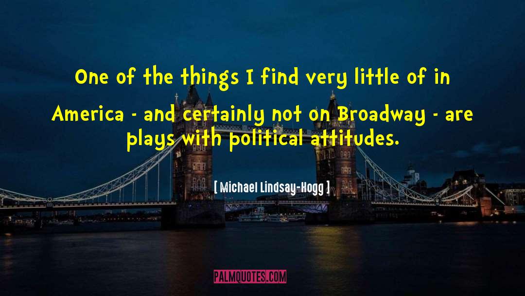 Michael Lindsay-Hogg Quotes: One of the things I