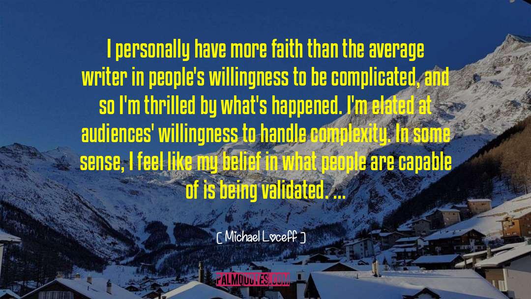 Michael Loceff Quotes: I personally have more faith