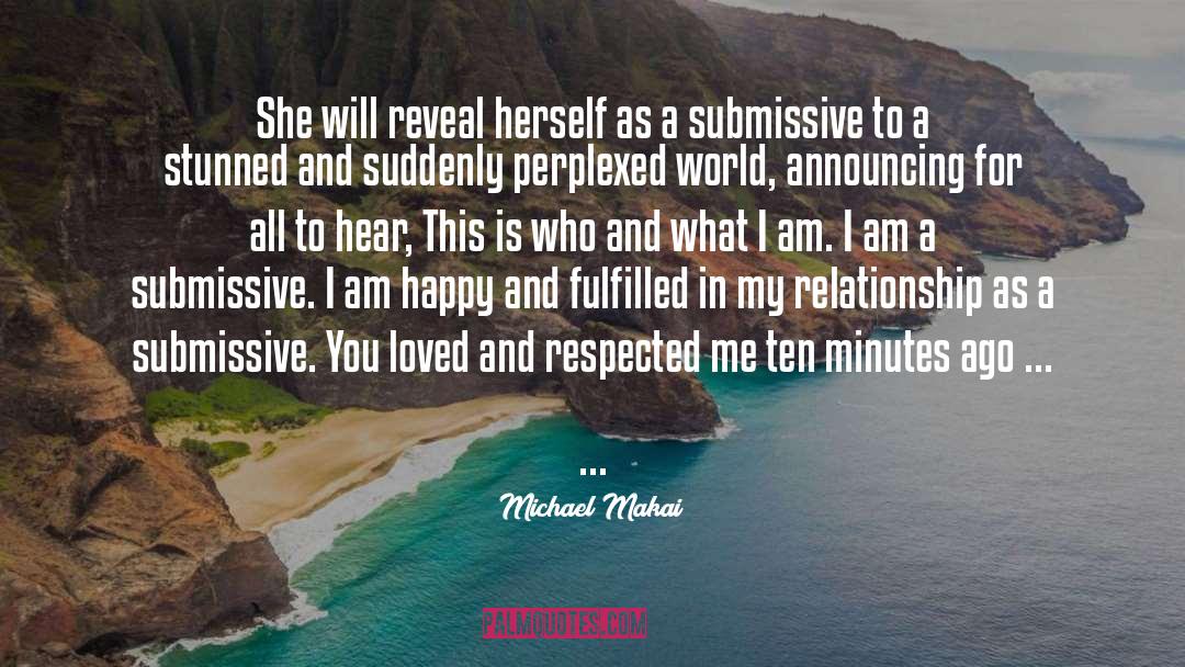 Michael Makai Quotes: She will reveal herself as