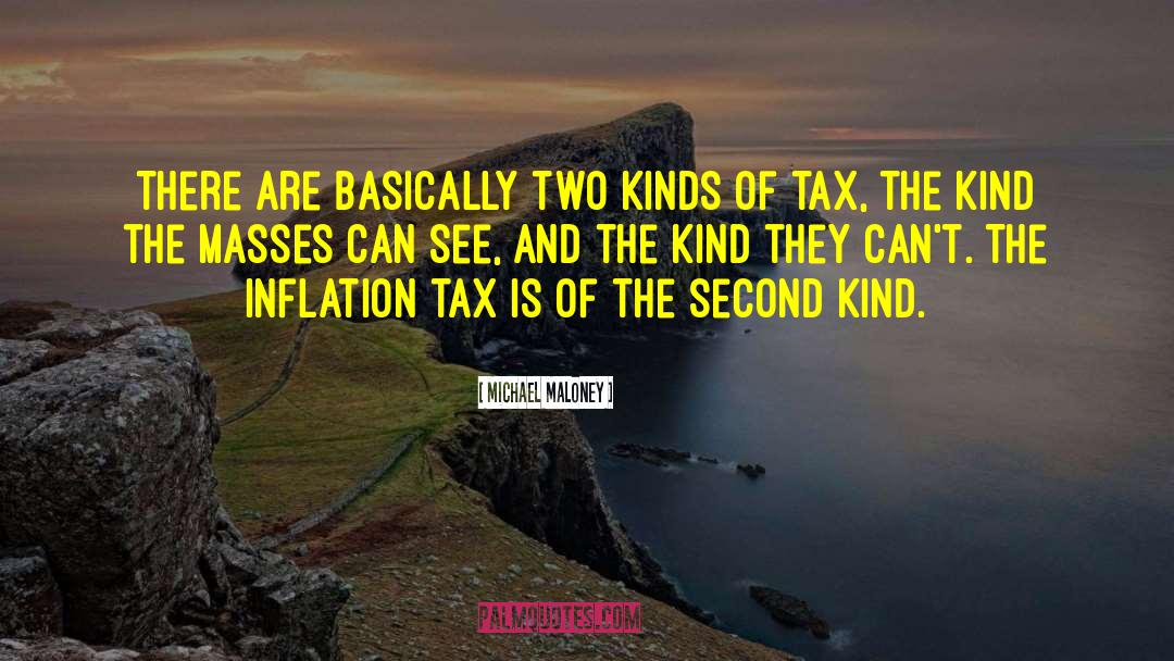 Michael Maloney Quotes: There are basically two kinds