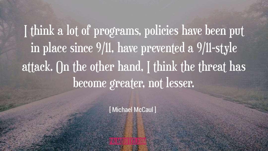 Michael McCaul Quotes: I think a lot of