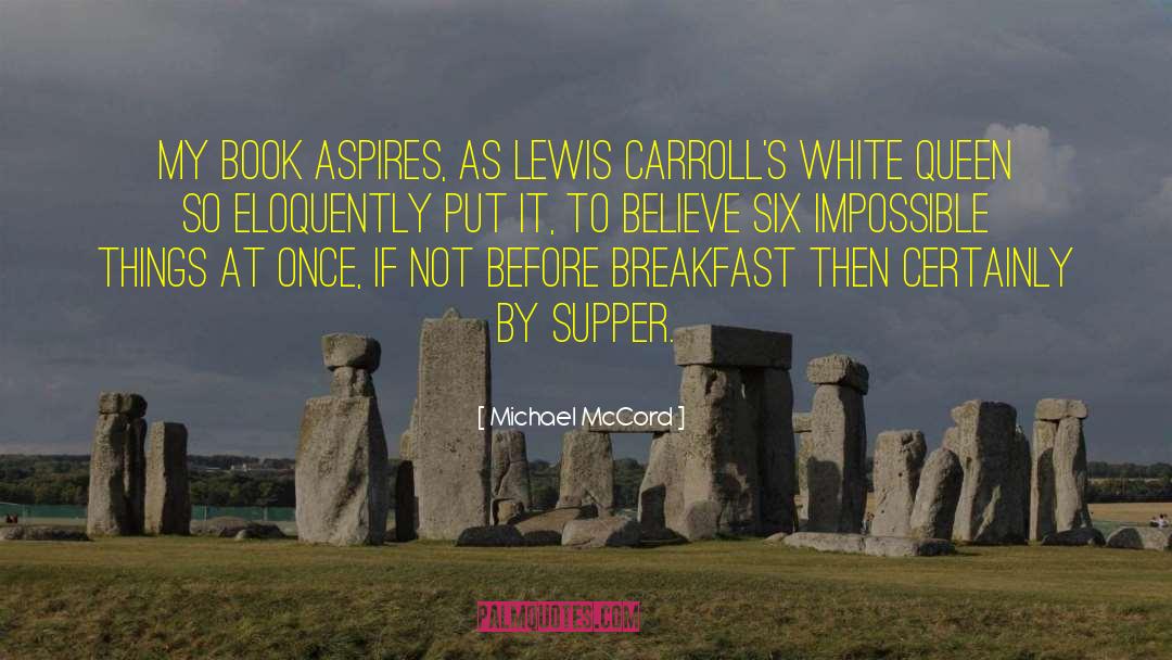 Michael McCord Quotes: My book aspires, as Lewis