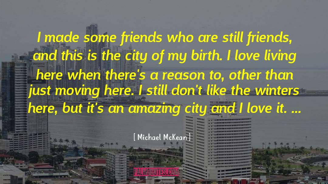 Michael McKean Quotes: I made some friends who