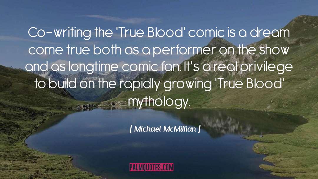 Michael McMillian Quotes: Co-writing the 'True Blood' comic