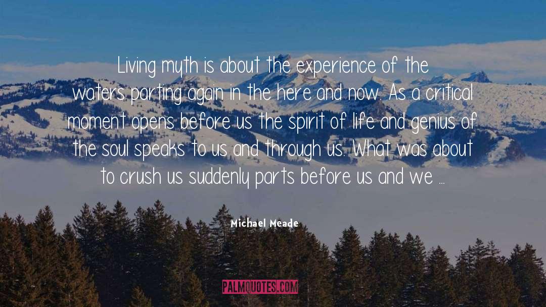 Michael Meade Quotes: Living myth is about the