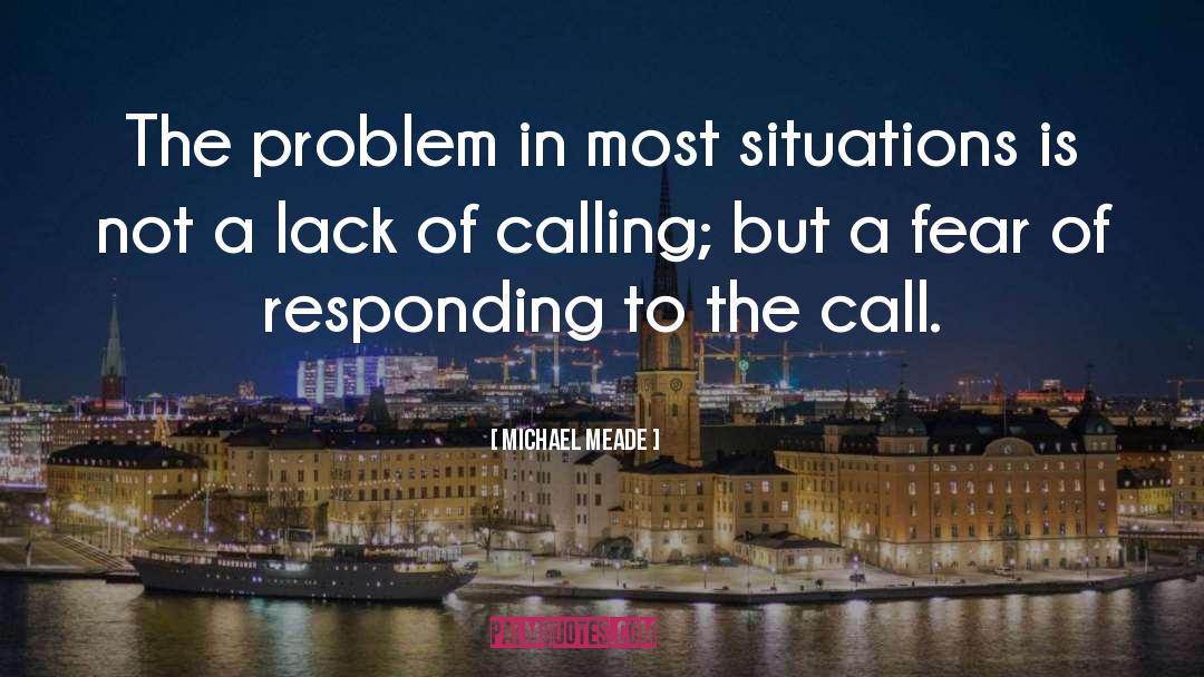 Michael Meade Quotes: The problem in most situations
