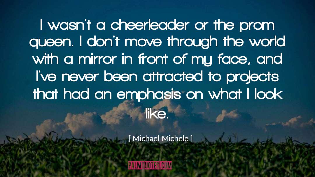 Michael Michele Quotes: I wasn't a cheerleader or